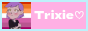 trixie